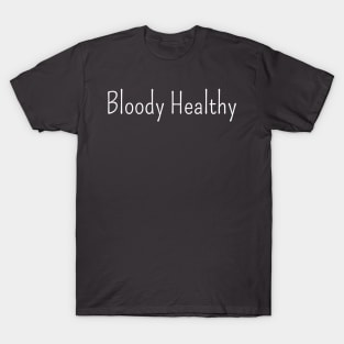 Bloody Health Boost Tee - Wellness Wear T-Shirt